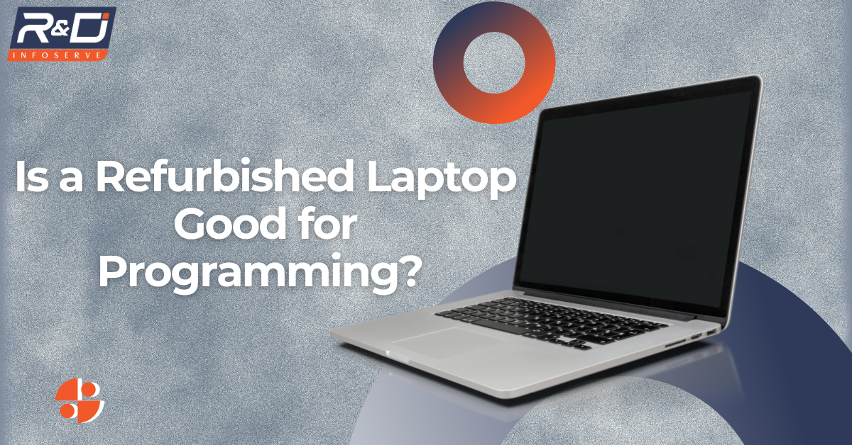 Is a refurbished laptop good for programming? Here is the truth developers need to know